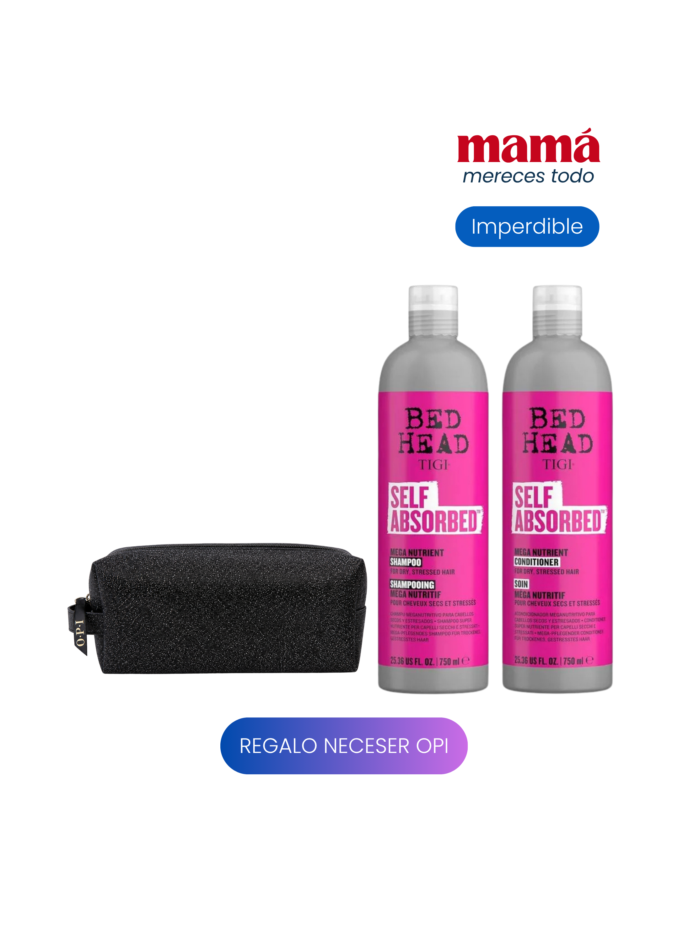Pack Nutrición Self Absorbed Tigi 750ml + Regalo Neceser OPI